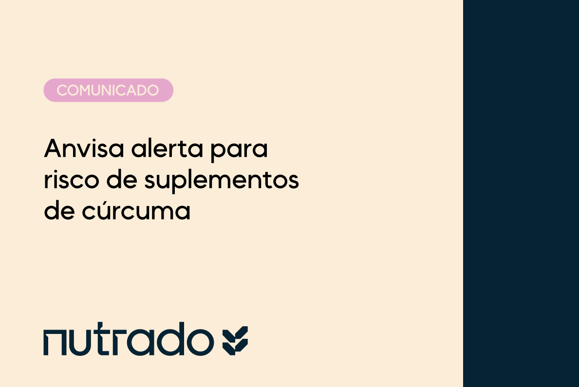 Comunicado - ANVISA alerta para o risco de suplementos de Cúrcuma